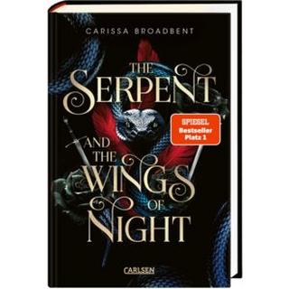 The Serpent and the Wings of Night (Crowns of Nyaxia 1) Broadbent, Carissa; Holtsch, Heike (Übersetzung); Flemm, Kristina (Übersetzung) Copertina rigida 