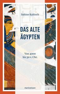 Das Alte Ägypten Kubisch, Sabine Gebundene Ausgabe 