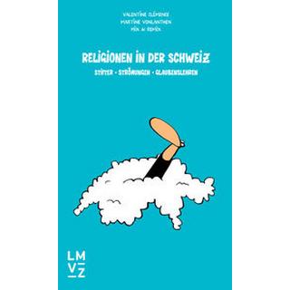 Religionen in der Schweiz Clémence, Valentine; Vonlanthen, Martine; Mix & Remix (Illustrationen) Copertina rigida 