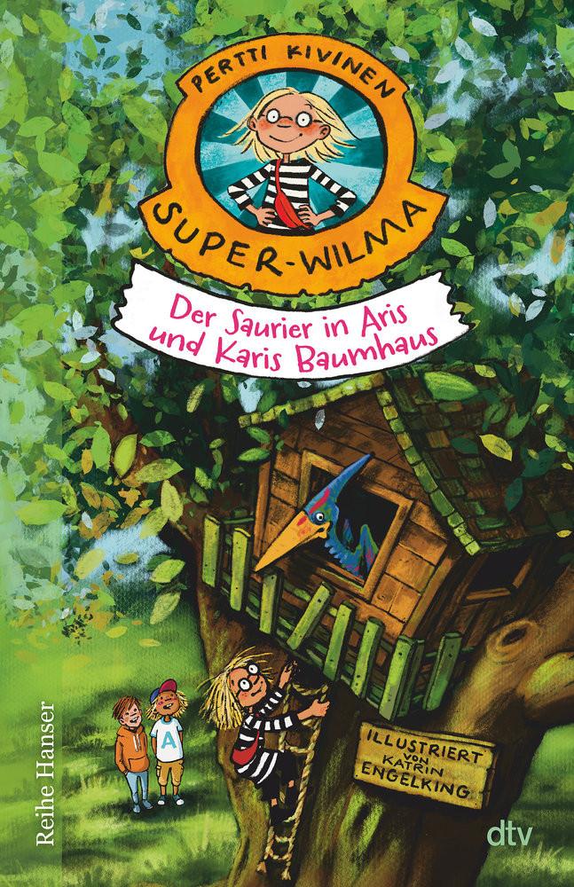 Super-Wilma - Der Saurier in Aris und Karis Baumhaus Kivinen, Pertti; Engelking, Katrin (Illustrationen); Stohner, Anu (Übersetzung) Couverture rigide 