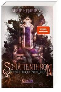 Schattenthron 1: Erbin der Dunkelheit Kehribar, Beril Gebundene Ausgabe 