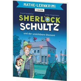 Mathe-Lernkrimi - Sherlock Schultz und der unsichtbare Diamant Passfeller, Frank; Loewe Lernen und Rätseln (Hrsg.); Hagemann, Antje (Illustrationen) Gebundene Ausgabe 