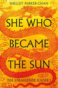 She Who Became the Sun Parker-Chan, Shelley; de Bruyn Ouboter, Aimée (Übersetzung) Copertina rigida 