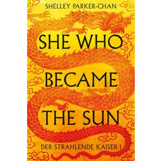 She Who Became the Sun Parker-Chan, Shelley; de Bruyn Ouboter, Aimée (Übersetzung) Copertina rigida 