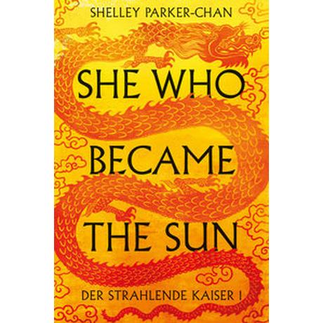 She Who Became the Sun Parker-Chan, Shelley; de Bruyn Ouboter, Aimée (Übersetzung) Copertina rigida 