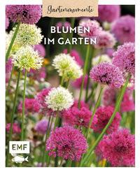 Gartenmomente: Blumen im Garten Edition Michael Fischer (Hrsg.) Copertina rigida 