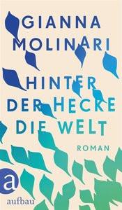 Hinter der Hecke die Welt Molinari, Gianna Couverture rigide 