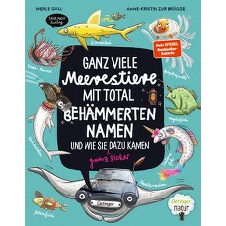 Ganz viele Meerestiere mit total behämmerten Namen und wie sie (ganz sicher) dazu kamen zur Brügge, Anne-Kristin; Goll, Merle (Illustrationen) Gebundene Ausgabe 