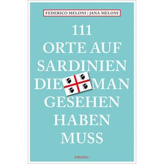 111 Orte auf Sardinien, die man gesehen haben muss Meloni, Jana; Meloni, Federico Livre de poche 