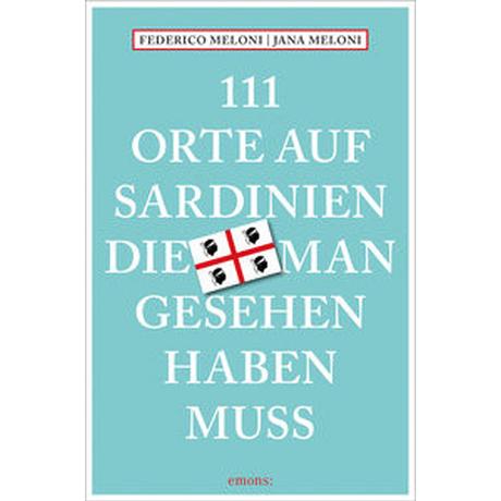 111 Orte auf Sardinien, die man gesehen haben muss Meloni, Jana; Meloni, Federico Livre de poche 