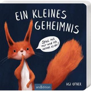 Ein kleines Geheimnis - Spiel mit mir und ich verrat es dir! Ofner, Agi; Ofner, Agi (Illustrationen) Copertina rigida 