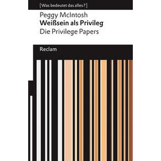 Weißsein als Privileg. Die Privilege Papers McIntosh, Peggy; Dinçer, Yasemin (Übersetzung); Rieger-Ladich, Markus (Nachwort) Libro in brossura 