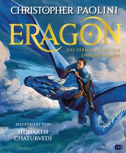 Eragon. Das Vermächtnis der Drachenreiter Paolini, Christopher; Chaturvedi, Sidharth (Illustrationen); Stefanidis, Joannis (Übersetzung) Copertina rigida 