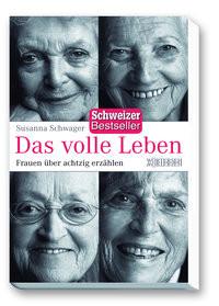 Das volle Leben Schwager, Susanna Gebundene Ausgabe 