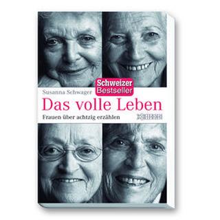 Das volle Leben Schwager, Susanna Gebundene Ausgabe 