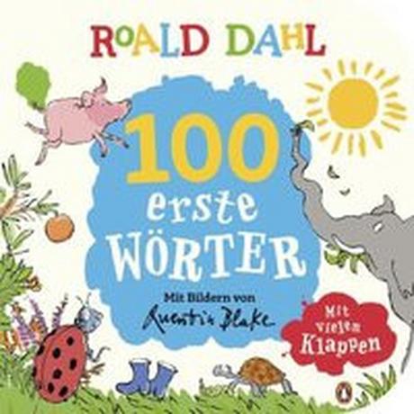 Roald Dahl - 100 erste Wörter Dahl, Roald; Blake, Quentin (Illustrationen) Gebundene Ausgabe 