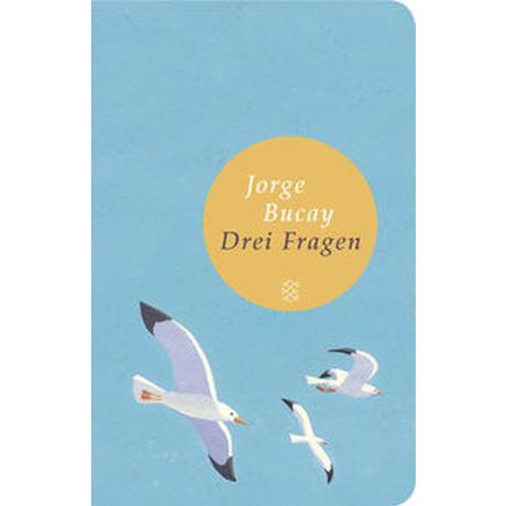 Drei Fragen Bucay, Jorge; Harrach, Stephanie von (Übersetzung) Couverture rigide 