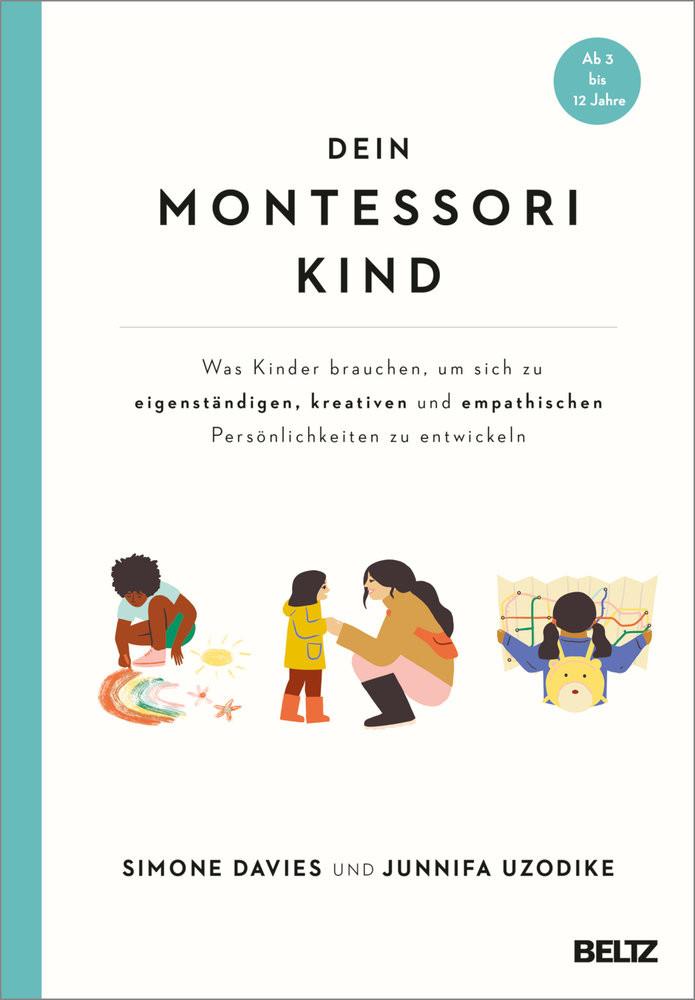 Dein Montessori Kind Davies, Simone; Uzodike, Junnifa; Nohl, Andreas (Übersetzung) Couverture rigide 