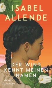 Der Wind kennt meinen Namen Allende, Isabel; Becker, Svenja (Übersetzung) Couverture rigide 