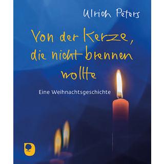 Von der Kerze, die nicht brennen wollte Peters, Ulrich Livre de poche 