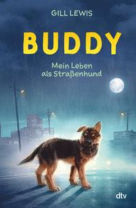 Buddy - Mein Leben als Straßenhund Lewis, Gill; Lewis, Gill (Illustrationen); Seuß, Siggi (Übersetzung) Couverture rigide 