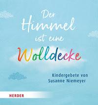 Der Himmel ist eine Wolldecke Niemeyer, Susanne; Riedl, Irmi (Illustrationen) Couverture rigide 