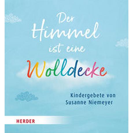 Der Himmel ist eine Wolldecke Niemeyer, Susanne; Riedl, Irmi (Illustrationen) Couverture rigide 