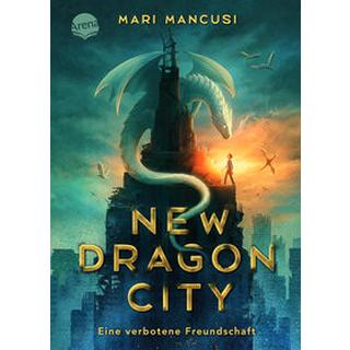 New Dragon City - Ein Junge. Ein Drache. Eine verbotene Freundschaft Mancusi, Mari; Köbele, Ulrike (Übersetzung) Copertina rigida 