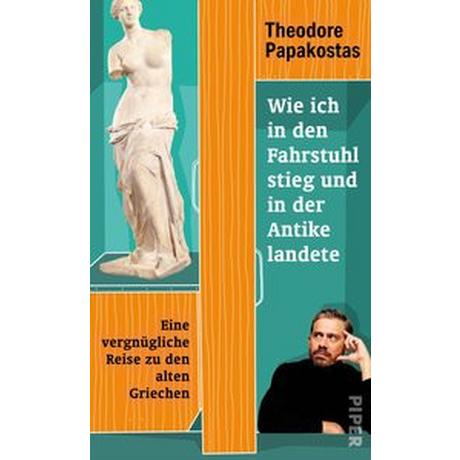 Wie ich in den Fahrstuhl stieg und in der Antike landete Papakostas, Theodore; Hauser, Norbert (Übersetzung) Gebundene Ausgabe 