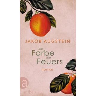 Die Farbe des Feuers Augstein, Jakob Couverture rigide 