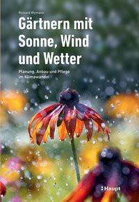 Gärtnern mit Sonne, Wind und Wetter Wymann, Richard Copertina rigida 