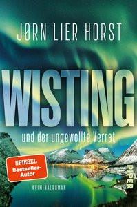 Wisting und der ungewollte Verrat Horst, Jørn Lier; Brunstermann, Andreas (Übersetzung) Couverture rigide 