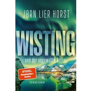 Wisting und der ungewollte Verrat Horst, Jørn Lier; Brunstermann, Andreas (Übersetzung) Couverture rigide 