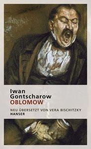 Oblomow Gontscharow, Iwan; Bischitzky, Vera (Hrsg.); Bischitzky, Vera (Übersetzung) Couverture rigide 