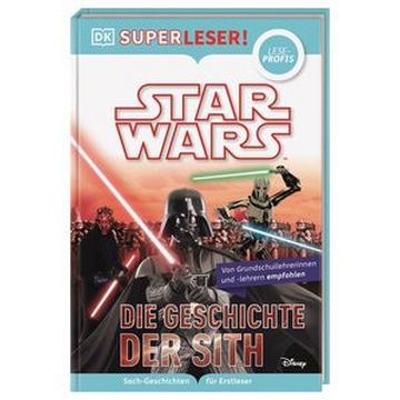 SUPERLESER! Star Wars(TM) Die Geschichte der Sith