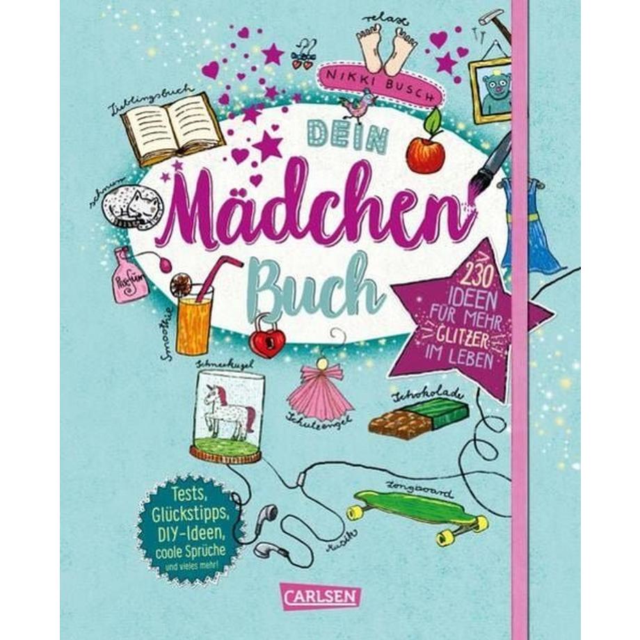 Carlsen  #buch4you: Dein Mädchenbuch: über 230 Ideen für mehr Glitzer im Leben 