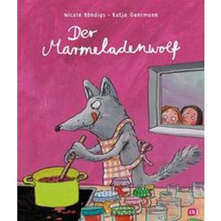 Der Marmeladenwolf Röndigs, Nicole; Gehrmann, Katja (Illustrationen) Gebundene Ausgabe 