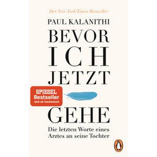 Bevor ich jetzt gehe Kalanithi, Paul; Wurster, Gaby (Übersetzung) Livre de poche 