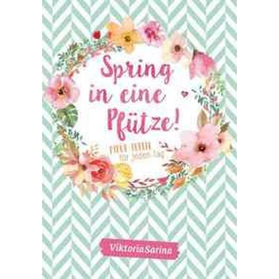 Community Editions  Spring in eine Pfütze! Neue Ideen für jeden Tag 