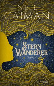 Sternwanderer Gaiman, Neil; Strüh, Christine (Übersetzung) Couverture rigide 