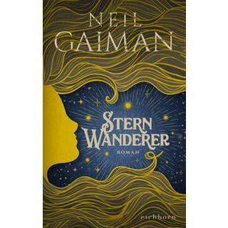 Sternwanderer Gaiman, Neil; Strüh, Christine (Übersetzung) Couverture rigide 