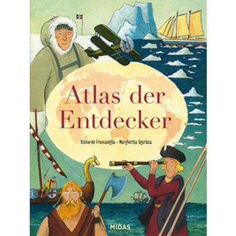 Atlas der Entdecker Francaviglia, Riccardo; Sgarlata, Margherita (Illustrationen) Copertina rigida 