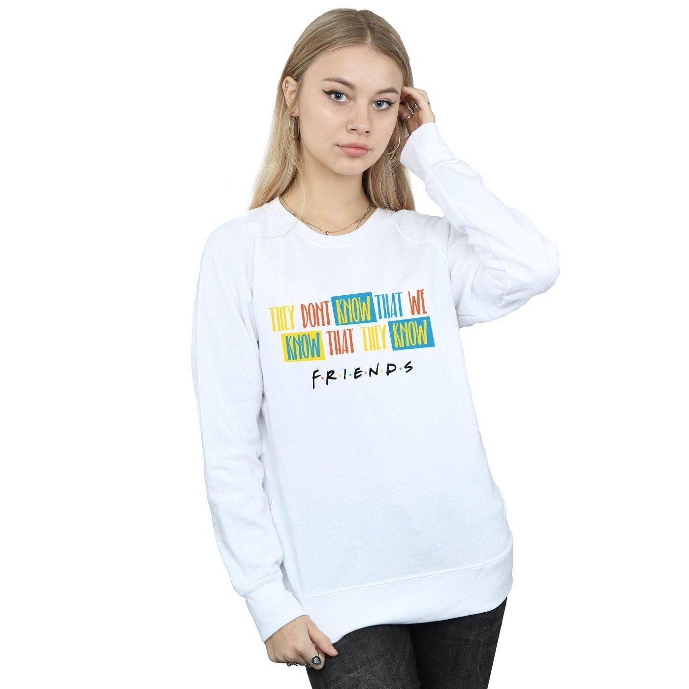 Friends  They Don't Know Script Sweatshirt 