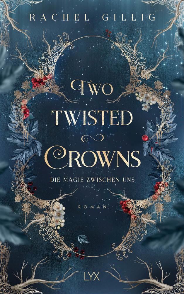 Two Twisted Crowns - Die Magie zwischen uns Gillig, Rachel; ZeleznyÌ, Sabrina (Übersetzung) Couverture rigide 