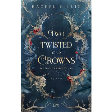 Two Twisted Crowns - Die Magie zwischen uns