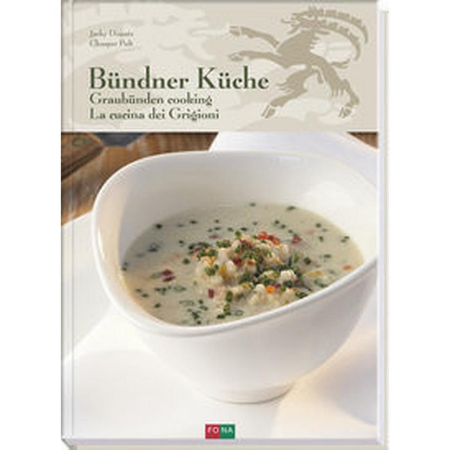Fona  Bündner Küche - Graubünden Cooking - La Cucina dei Grigioni 