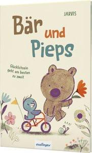 Bär und Pieps 1: Glücklichsein geht am besten zu zweit Jarvis; Köbele, Ulrike (Übersetzung) Copertina rigida 