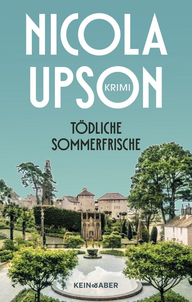 Tödliche Sommerfrische Upson, Nicola; Stumpf, Andrea (Übersetzung); Werbeck, Gabriele (Übersetzung) Gebundene Ausgabe 