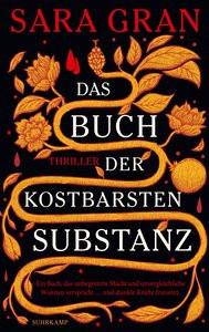 Das Buch der kostbarsten Substanz Gran, Sara; Wörtche, Thomas (Hrsg.); Lösch, Conny (Übersetzung) Couverture rigide 