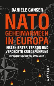 Nato-Geheimarmeen in Europa Ganser, Daniele; Roth, Carsten (Übersetzung); Kreis, Georg (Geleitwort) Copertina rigida 